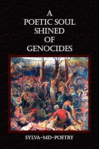 Stock image for A POETIC SOUL SHINED OF GENOCIDES for sale by Lucky's Textbooks