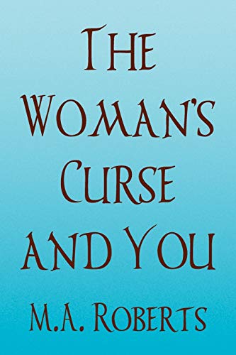 The Woman's Curse and You - M a Roberts