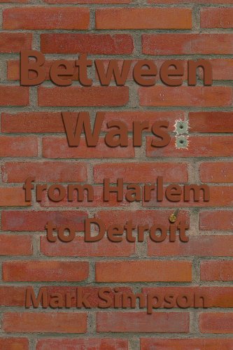 Between Wars: from Harlem to Detroit (9781436357456) by Simpson, Mark