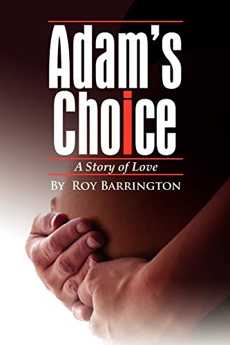 Adam's Choice: A Story of love Paperback - Barrington, Roy