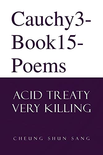9781436361057: Cauchy3-Book15-Poems: Acid Treaty Very killing
