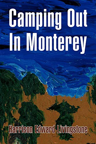 Beispielbild fr Camping Out In Monterey zum Verkauf von Lucky's Textbooks