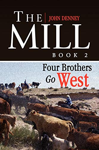 Stock image for The Mill Book 2: Four Brothers Go West for sale by Lucky's Textbooks