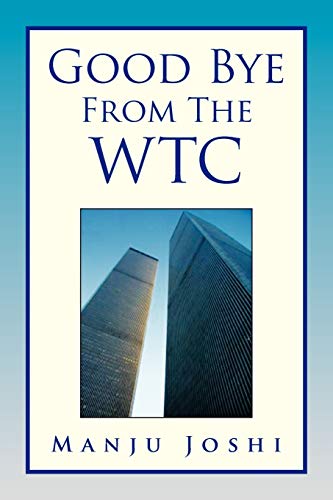 Imagen de archivo de Good Bye From The WTC a la venta por Lucky's Textbooks
