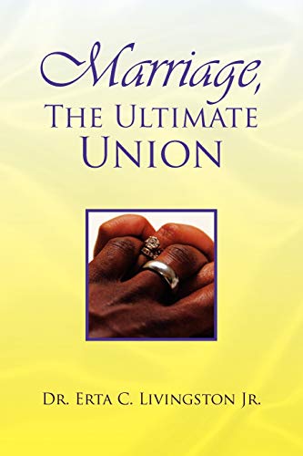 Stock image for Marriage,The Ultimate Union for sale by Lucky's Textbooks