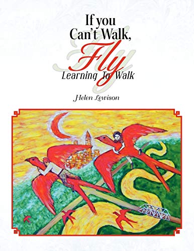 Stock image for If You Can't Walk, Fly for sale by PBShop.store US