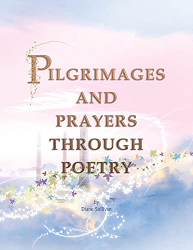 Beispielbild fr Pilgrimages and Prayers Through Poetry zum Verkauf von Chiron Media