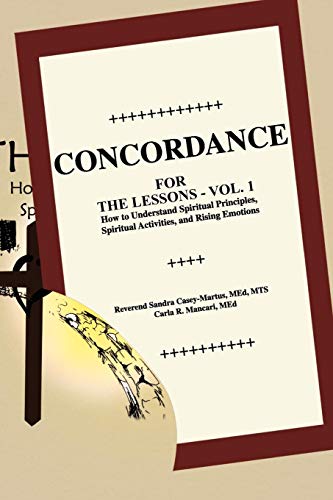 Stock image for Concordance: The Lessons - How to Understand Spiritual Principles, Spiritual Activities, and Rising Emotions for sale by SecondSale