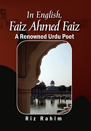 9781436373135: In English, Faiz Ahmed Faiz: A Renowned Urdu Poet, 1911-1984