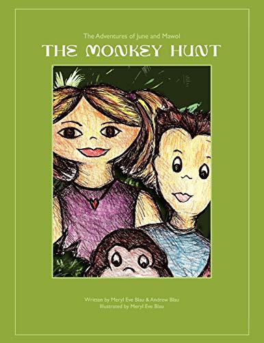Beispielbild fr The Monkey Hunt: The Adventures of June and Mawol zum Verkauf von Lucky's Textbooks