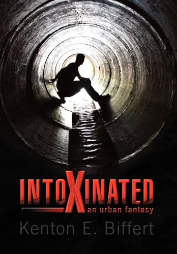 Intoxinated - Biffert, Kenton E.