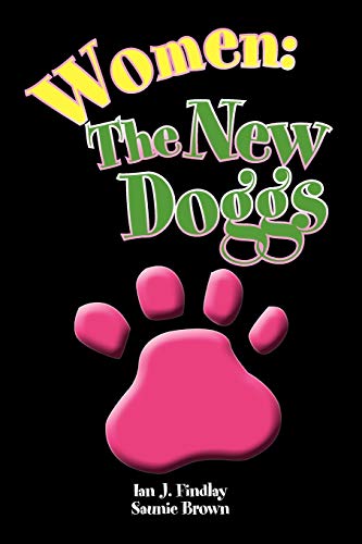 Imagen de archivo de Women: The New Doggs a la venta por Lucky's Textbooks