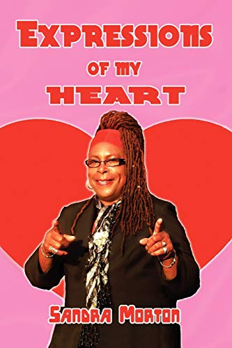 Expressions Of My Heart (9781436378376) by Morton, Sandra