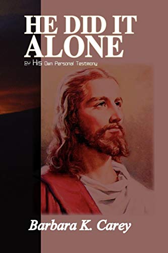 Stock image for He Did It Alone: By His Own Personal Testimony for sale by Lucky's Textbooks