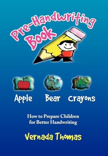 Pre-Handwriting Book : How to Prepare Children for Better Handwriting - Thomas, Vernada