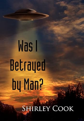 Was I Betrayed by Man? - Shirley Cook