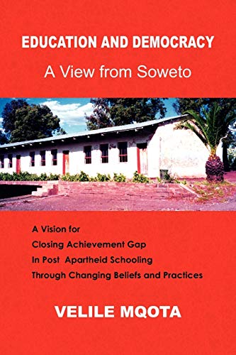 Stock image for Education and Democracy: A View from Soweto for sale by Lucky's Textbooks