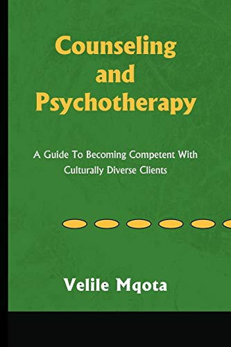 9781436380270: Counseling and Psychotherapy: A Guide To Becoming Competent With Culturally Diverse Clients