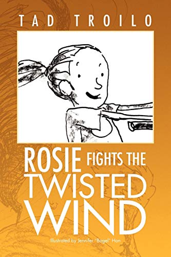 Rosie Fights the Twisted Wind - Tad Troilo