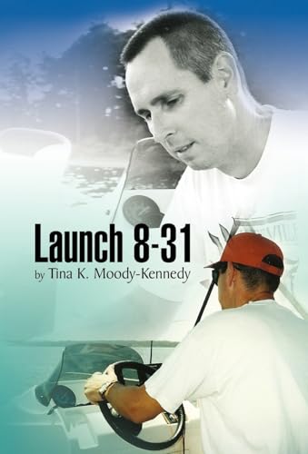Launch 8-31 - Tina K. Moody-Kennedy