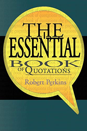 The Essential Book of Quotations - Perkins, Robert