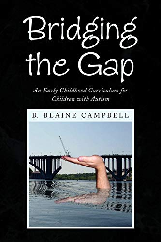 Bridging the Gap - B Blaine Campbell