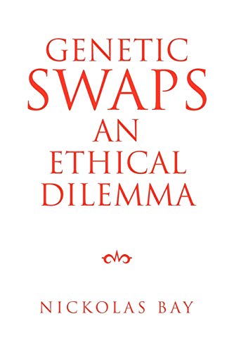 Stock image for Genetic Swaps an Ethical Dilemma for sale by Lucky's Textbooks