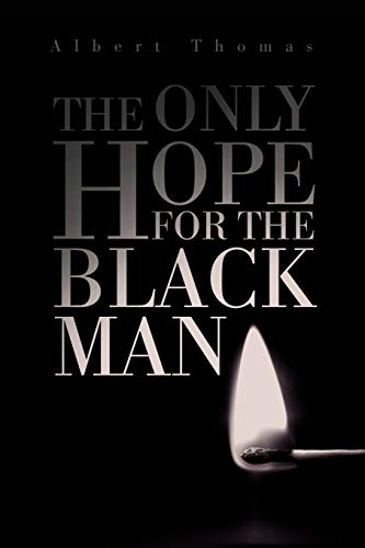 Stock image for The Only Hope for the Black Man for sale by Chiron Media