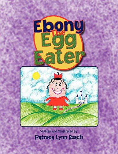 Beispielbild fr Ebony the Egg Eater zum Verkauf von Chiron Media