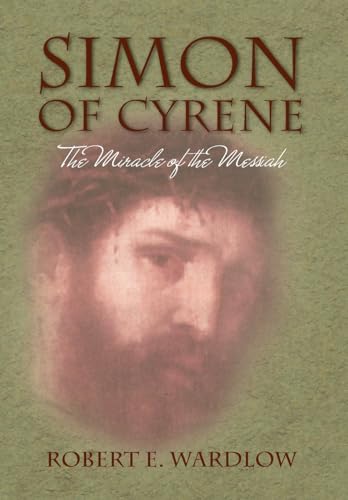 Simon of Cyrene (Hardback) - Robert E Wardlow