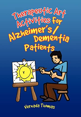 Stock image for Therapeutic Art Activities For Alzheimer's/Dementia Patients for sale by MusicMagpie