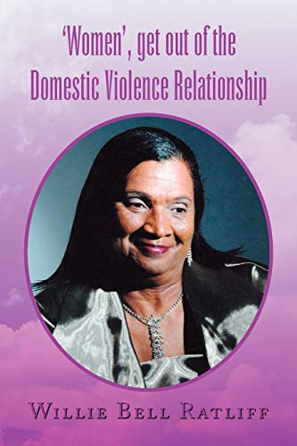 Women', get out of the Domestic Violence Relationship - Willie Bell Ratliff