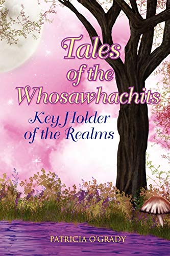 Stock image for Tales of the Whosawhachits: Key Holder of the Realms for sale by Lucky's Textbooks