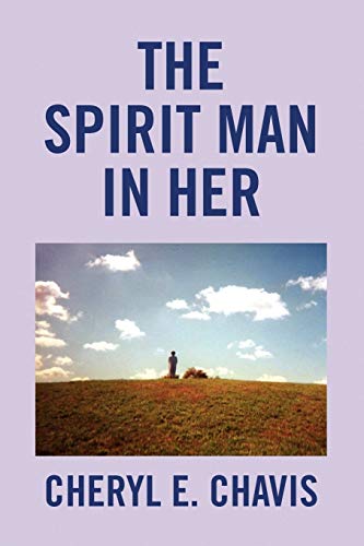 The Spirit Man in Her (Paperback) - Cheryl E Chavis