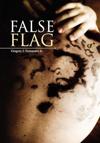 False Flag (Hardback) - Jr. Gregory J Fernandez