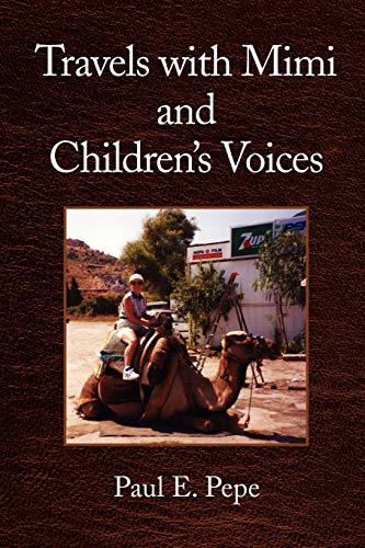 9781436386739: Travels with Mimi and Children's Voices