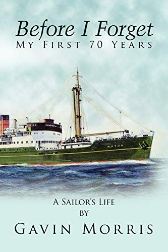 Stock image for Before I Forget: My First 70 Years A Sailor's Life for sale by Lucky's Textbooks