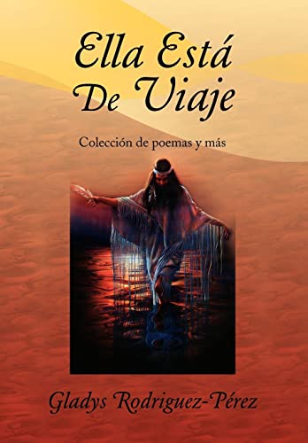 Imagen de archivo de Ella Est De Viaje: Coleccin de poemas y ms (Spanish Edition) a la venta por Lucky's Textbooks