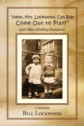 Beispielbild fr Hello, Mrs. Lockwood, Can Billy Come Out to Play? zum Verkauf von PBShop.store US