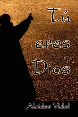 Stock image for T eres Dios for sale by Lucky's Textbooks