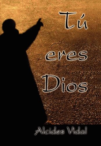 Stock image for Tu Eres Dios (Spanish Edition) for sale by Lucky's Textbooks