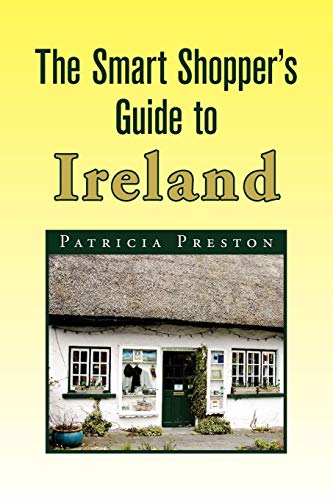 Stock image for The Smart Shopper's Guide to Ireland for sale by Lucky's Textbooks