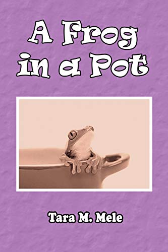 9781436395366: A Frog in a Pot