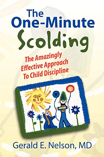 9781436395540: The One-Minute Scolding: The Amazingly Effective Approach To Child Discipline