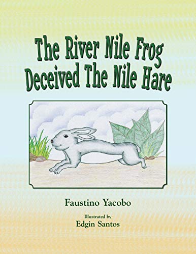 Imagen de archivo de The River Nile Frog Deceived the Nile Hare a la venta por Chiron Media