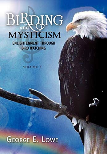 9781436399890: Birding and Mysticism: Enlightenment Through Bird Watching
