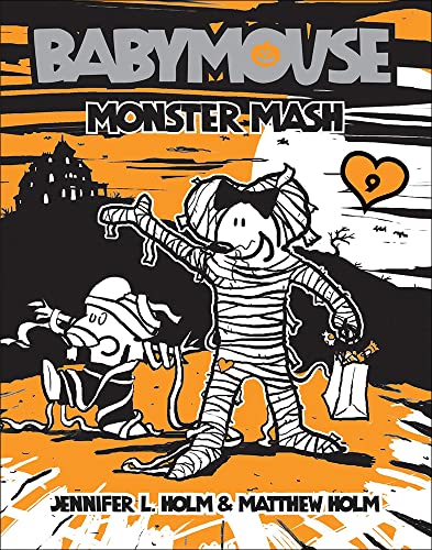 Monster Mash (Babymouse) (9781436434386) by Holm, Jennifer L.; Holm, Matthew