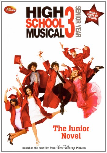 Imagen de archivo de Disney High School Musical 3 Senior Year: The Junior Novel a la venta por ThriftBooks-Dallas