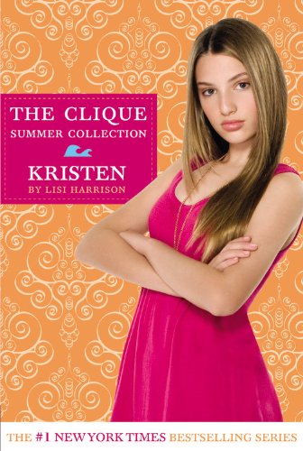 Kristen (The Clique Summer Collection) (9781436437547) by Harrison, Lisi