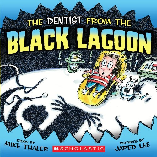 The Dentist From The Black Lagoon (Turtleback School & Library Binding Edition) (9781436450157) by Thaler, Mike
